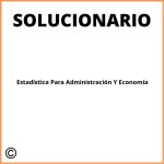 Estadística Para Administración Y Economía Solucionario