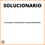 Solucionario Formacion Y Orientacion Laboral Macmillan