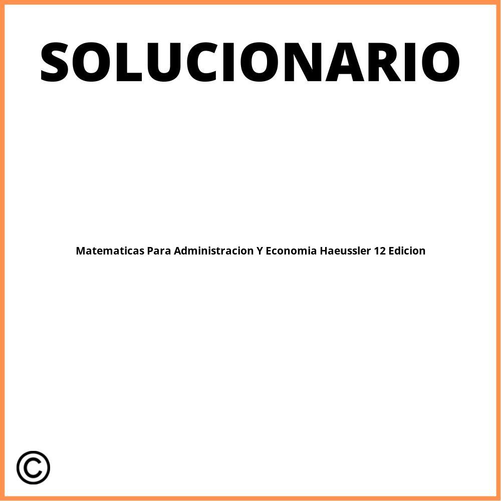 Solucionario Matematicas Para Administracion Y Economia Haeussler 12 Edicion Solucionario;Matematicas Para Administracion Y Economia Haeussler 12 Edicion;matematicas-para-administracion-y-economia-haeussler-12-edicion;matematicas-para-administracion-y-economia-haeussler-12-edicion-pdf;https://solucionariosdeuniversidad.com/wp-content/uploads/matematicas-para-administracion-y-economia-haeussler-12-edicion-pdf.jpg;427;https://solucionariosdeuniversidad.com/abrir-matematicas-para-administracion-y-economia-haeussler-12-edicion/ Matematicas Para Administracion Y Economia Haeussler 12 Edicion Solucionario;Matematicas Para Administracion Y Economia Haeussler 12 Edicion;matematicas-para-administracion-y-economia-haeussler-12-edicion;matematicas-para-administracion-y-economia-haeussler-12-edicion-pdf;https://solucionariosdeuniversidad.com/wp-content/uploads/matematicas-para-administracion-y-economia-haeussler-12-edicion-pdf.jpg;427;https://solucionariosdeuniversidad.com/abrir-matematicas-para-administracion-y-economia-haeussler-12-edicion/ Matematicas Para Administracion Y Economia Haeussler 12 Edicion Solucionario;Matematicas Para Administracion Y Economia Haeussler 12 Edicion;matematicas-para-administracion-y-economia-haeussler-12-edicion;matematicas-para-administracion-y-economia-haeussler-12-edicion-pdf;https://solucionariosdeuniversidad.com/wp-content/uploads/matematicas-para-administracion-y-economia-haeussler-12-edicion-pdf.jpg;427;https://solucionariosdeuniversidad.com/abrir-matematicas-para-administracion-y-economia-haeussler-12-edicion/