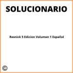 Solucionario Resnick 5 Edicion Volumen 1 Español Pdf